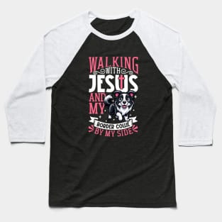 Jesus and dog - Border Collie Baseball T-Shirt